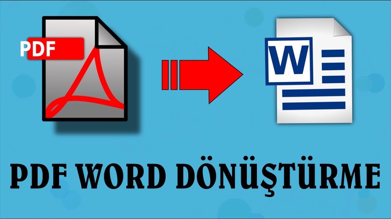 PDF Dosyasını Word’e Çevirme (Resimli Anlatım)