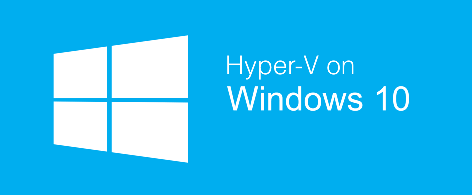 Windows 10'da Hyper-V Nasıl Yüklenir? (Resimli Anlatım)
