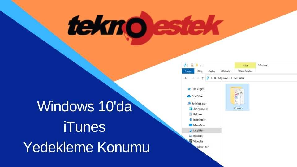 Windows 10da iTunes Yedekleme Konumu - Windows 10'da iTunes Yedekleme Konumu