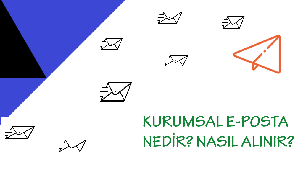kurumsal eposta nedir - Kurumsal E-posta Nedir? Nasıl Alınır?