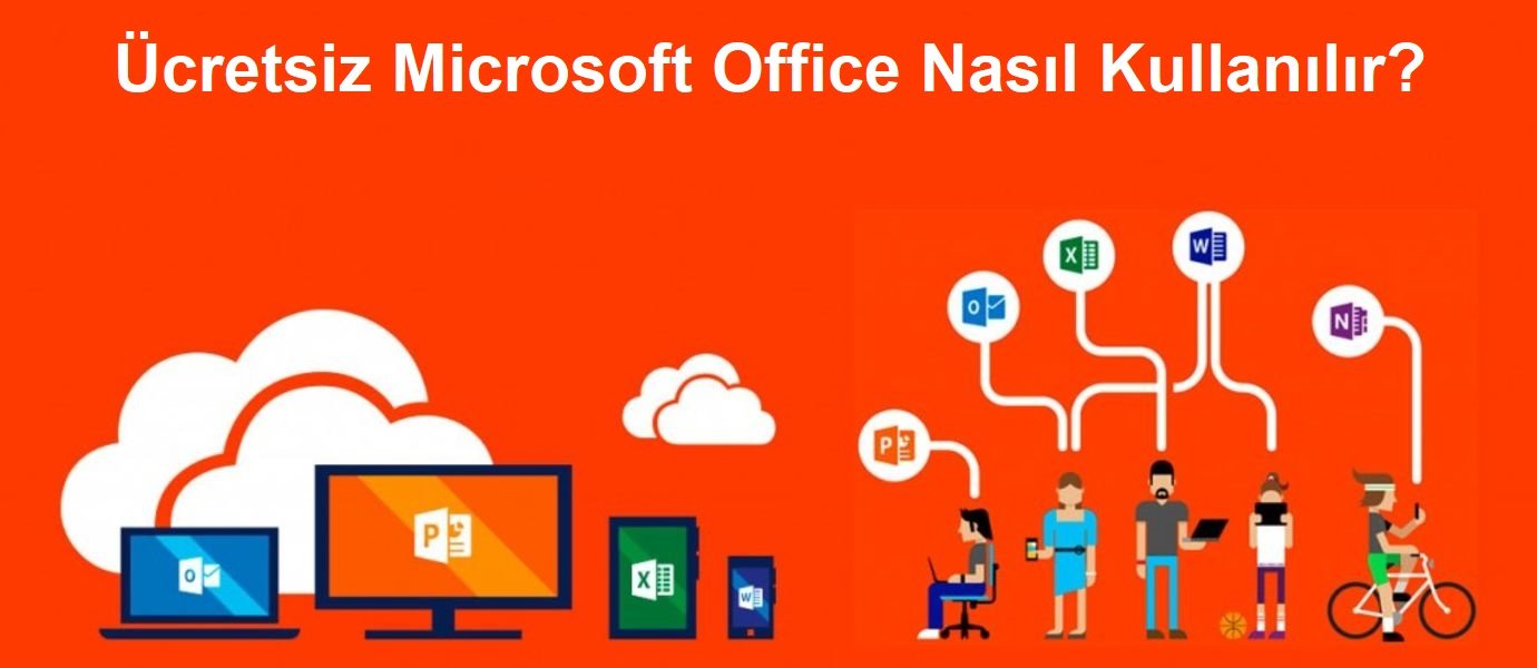 Ucretsiz Microsoft Office ongorsel - Ücretsiz Microsoft Office Nasıl Kullanılır?