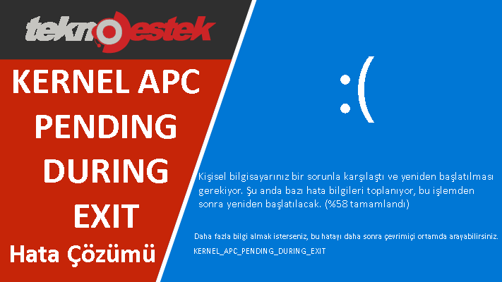 kernel apc pending during exit BSOD Hata Cozumu