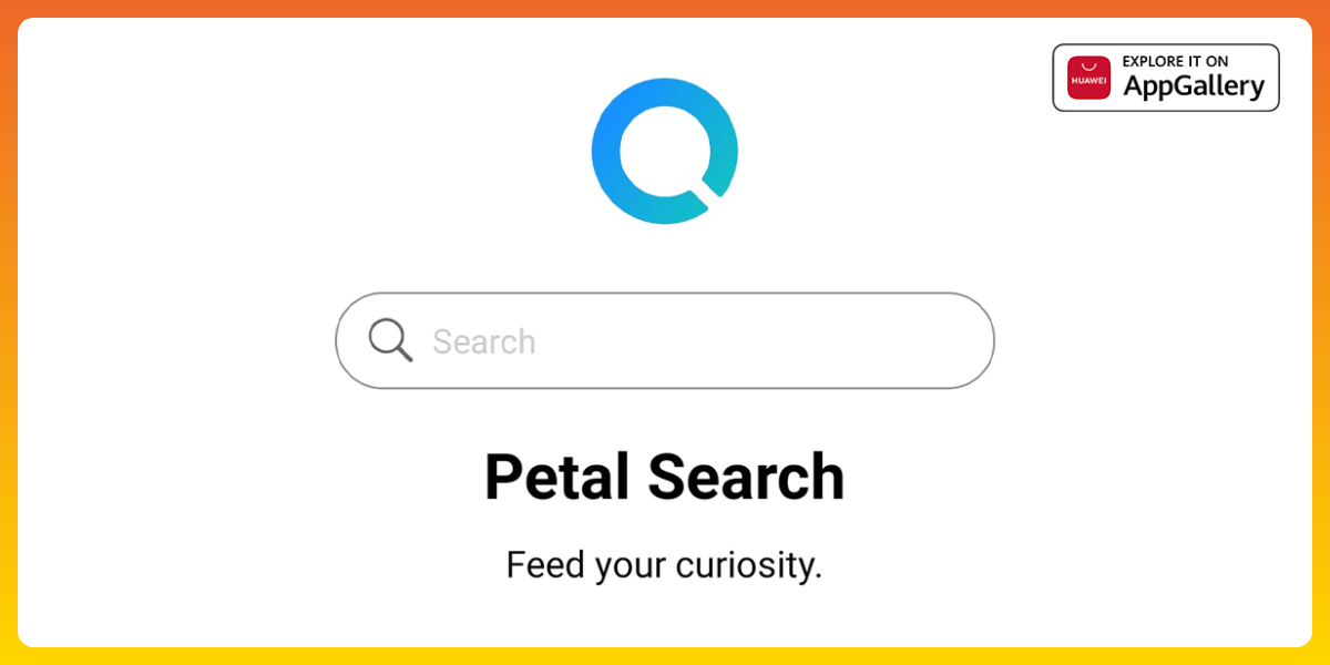 Huawei Petal Search Yayınlandı