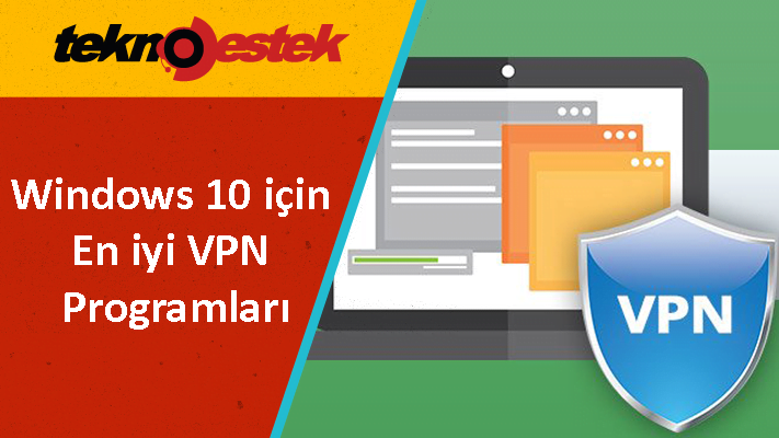 Windows 10 için En iyi VPN Uygulamaları
