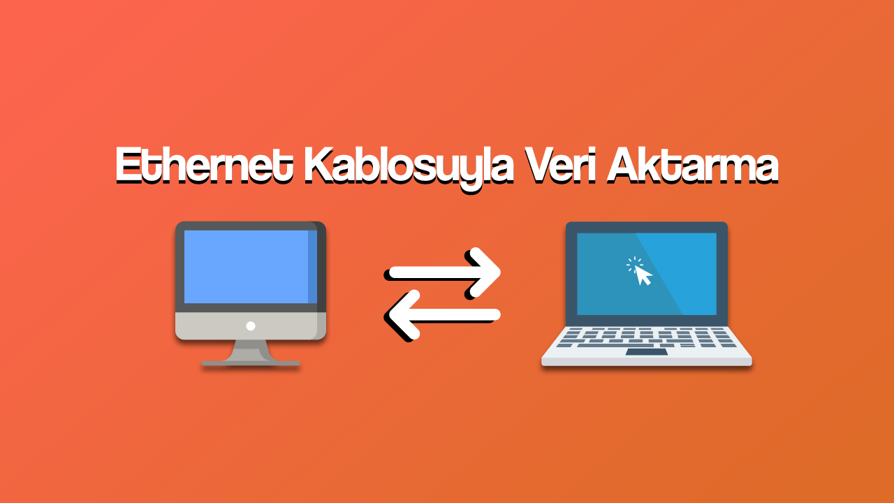 ethernet kablosuyla isik hizinda dosya aktarmak thumbnail - Ethernet Kablosuyla Işık Hızında Dosya Aktarmak