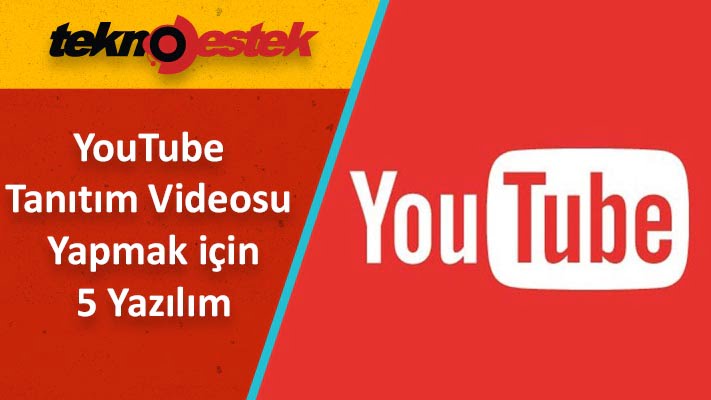 YouTube Tanıtım Videosu Yapmak için 5 Yazılım