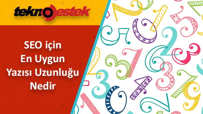 SEO için En Uygun Yazısı Uzunluğu Nedir