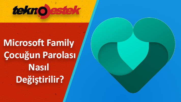 Çocuğun parolasını Microsoft Family'de nasıl değiştirebilirim?