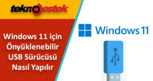 Windows 11 USB Hazırlama