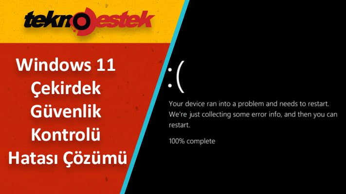 Windows 11'de Çekirdek Güvenlik Kontrolü Hatasını nasıl düzeltebilirim