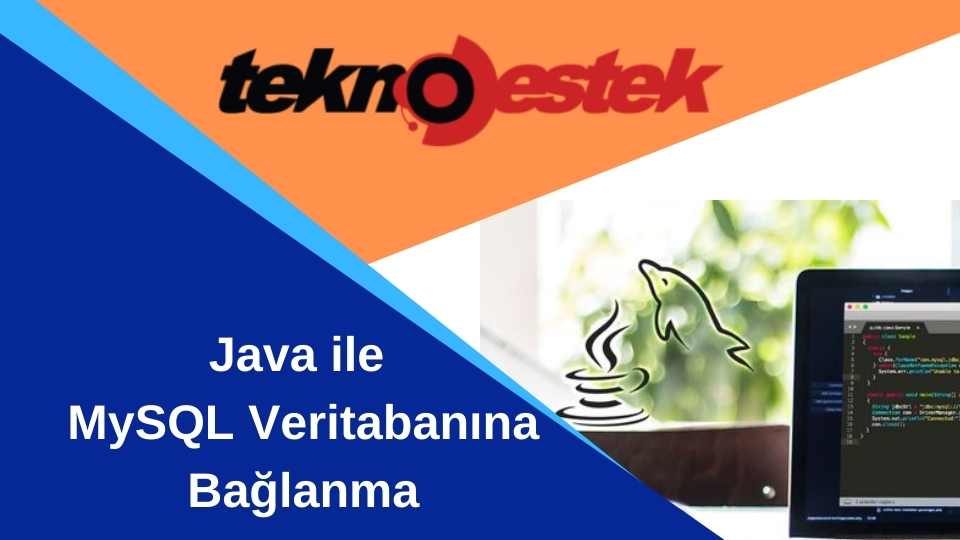 Java ile MySQL Veritabanina Bağlanma