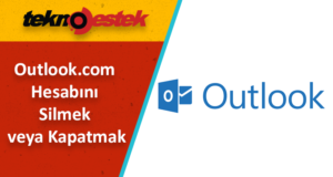 Outlook.com Hesabını Nasıl Silerim