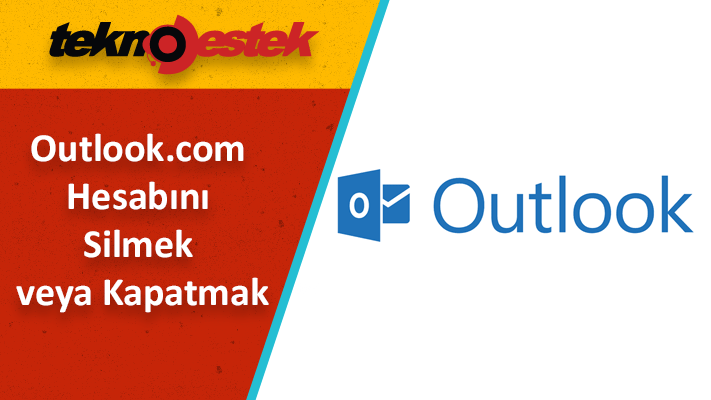 Outlook.com Hesabını Silmek veya Kapatmak Outlook.com Hesabını Nasıl Silerim