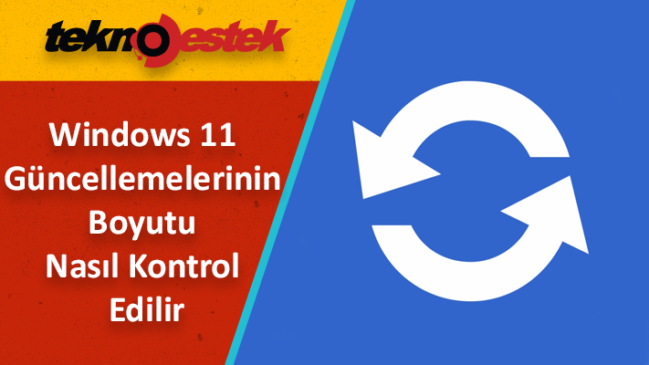 Windows 11 Güncellemelerinin Boyutu Nasıl Kontrol Edilir İndirmeden önce Windows 11 Güncellemelerinin Boyutu Nasıl Kontrol Edilir