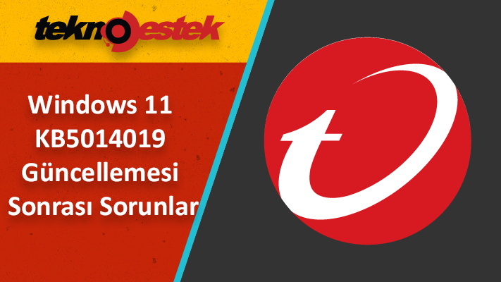 Windows 11 KB5014019 Güncellemesi Sonrası Sorunlar En son Windows 11 isteğe bağlı güncellemeyle ilgili yükleme sorunları