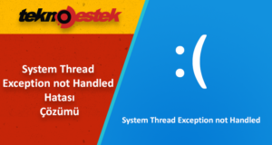 System Thread Exception not Handled Hatası Çözümü