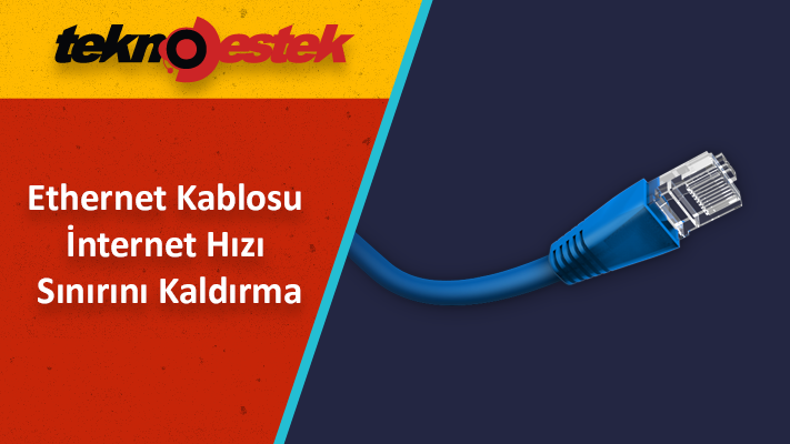 Ethernet Kablosu Hız & İkili Ayarları