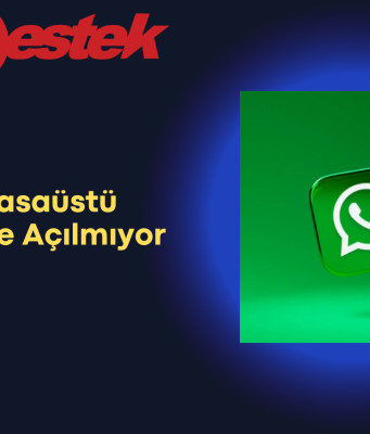 WhatsApp Masaüstü Windows 11'de Açılmıyor