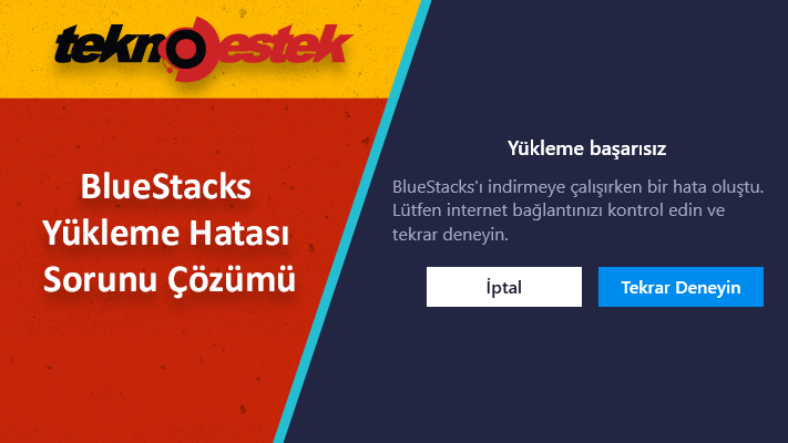 BlueStacks Yukleme Hatasi Sorunu Cozumu - BlueStacks Yükleme Hatası Sorunu Çözümü
