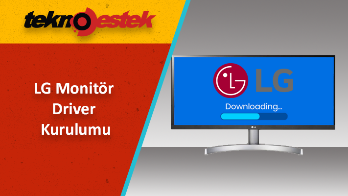 Aygıt Yöneticisi ve Üretici Sitesinden LG Monitör Sürücü Kurulumu