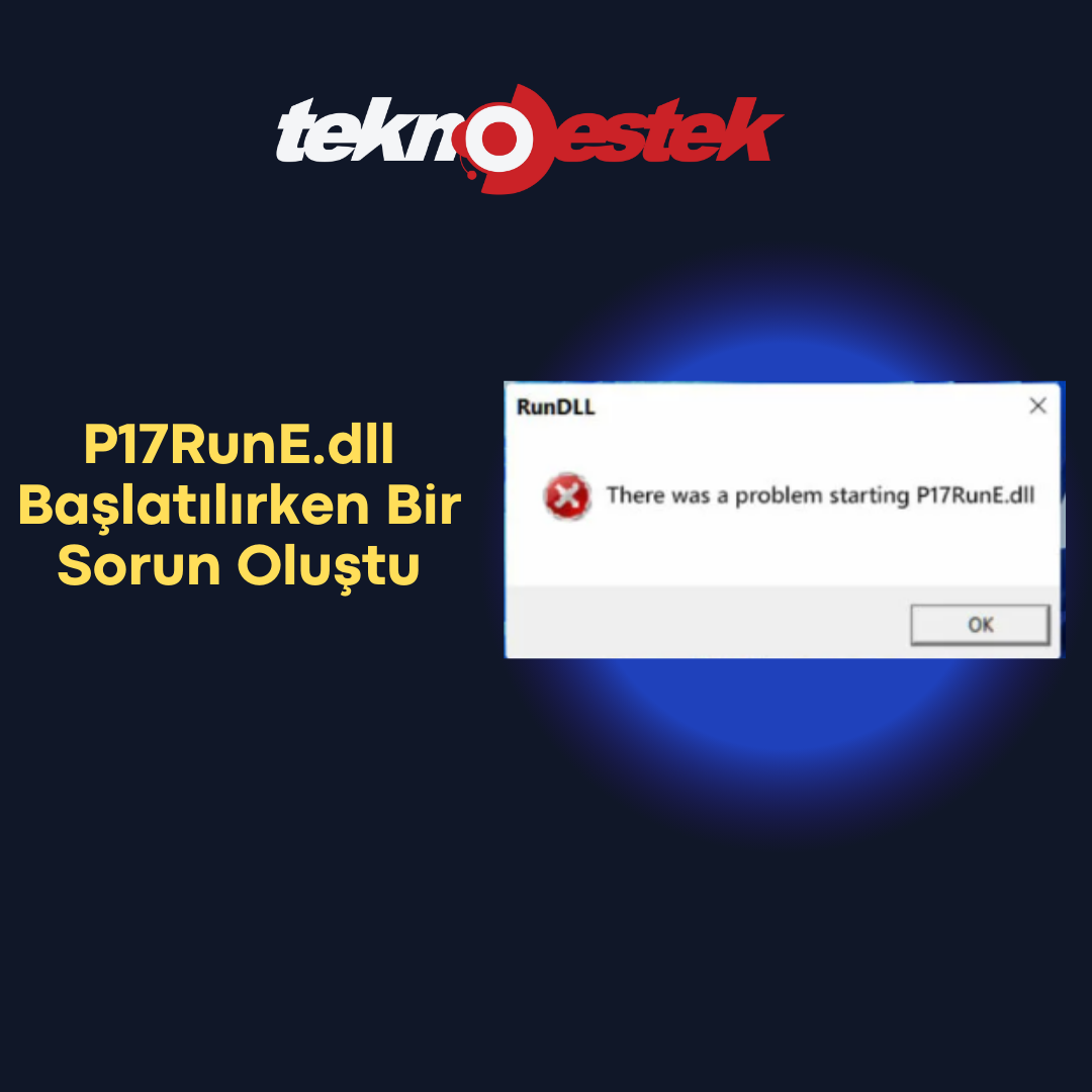 P17RunE.dll Başlatılırken ne yapılmalı
