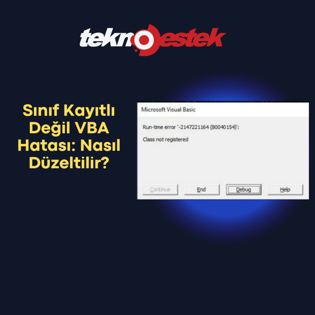 Sınıf Kayıtlı Değil VBA Hatası düzeltme