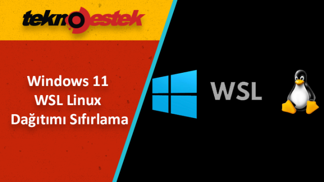 Windows 11 WSL Linux Dağıtımı Sıfırlama