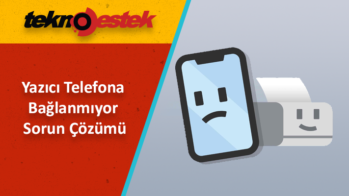 Yazıcı Telefona Bağlanmıyor Sorununu Nasıl Düzeltebilirim.