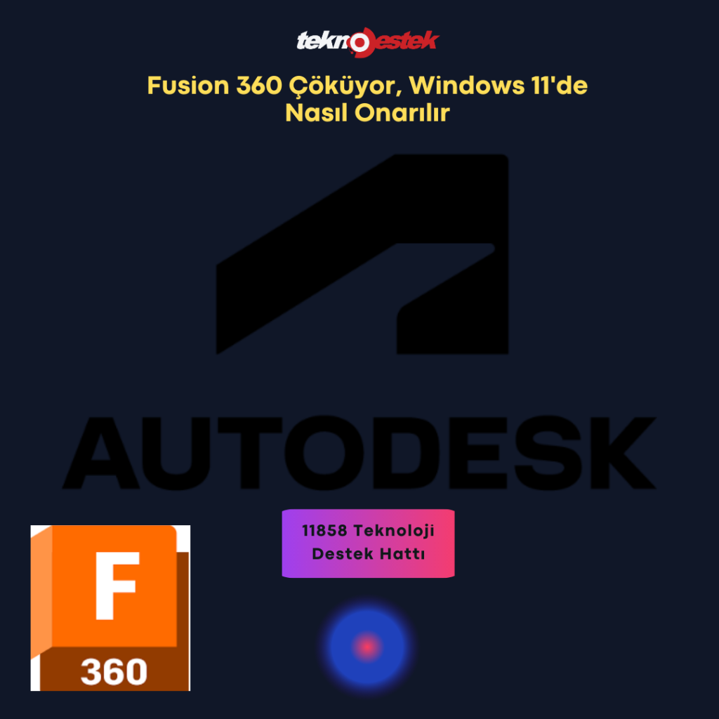 Fusion 360 Cokuyor Windows 11de Nasil Onarilir