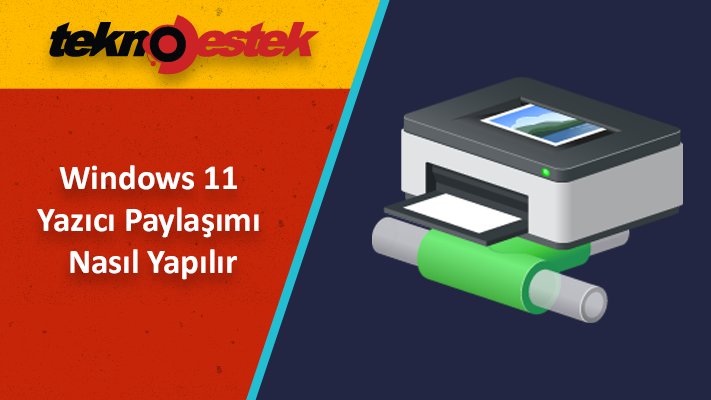 Yazıcı Paylaşımı Nasıl Yapılır