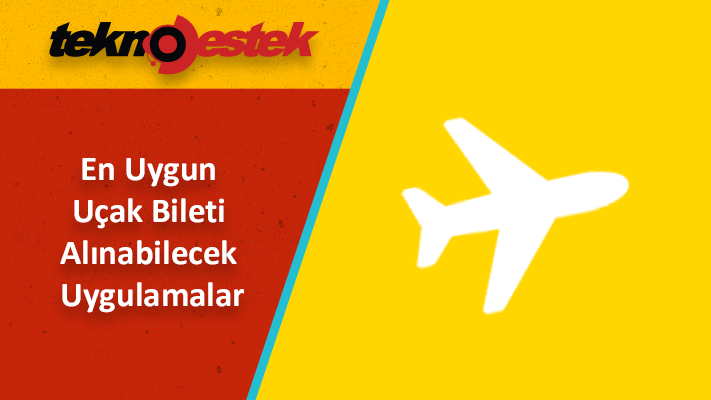 En Uygun Ucak Bileti Nasil Alinir - En Uygun Uçak Bileti Alınabilecek Uygulamalar