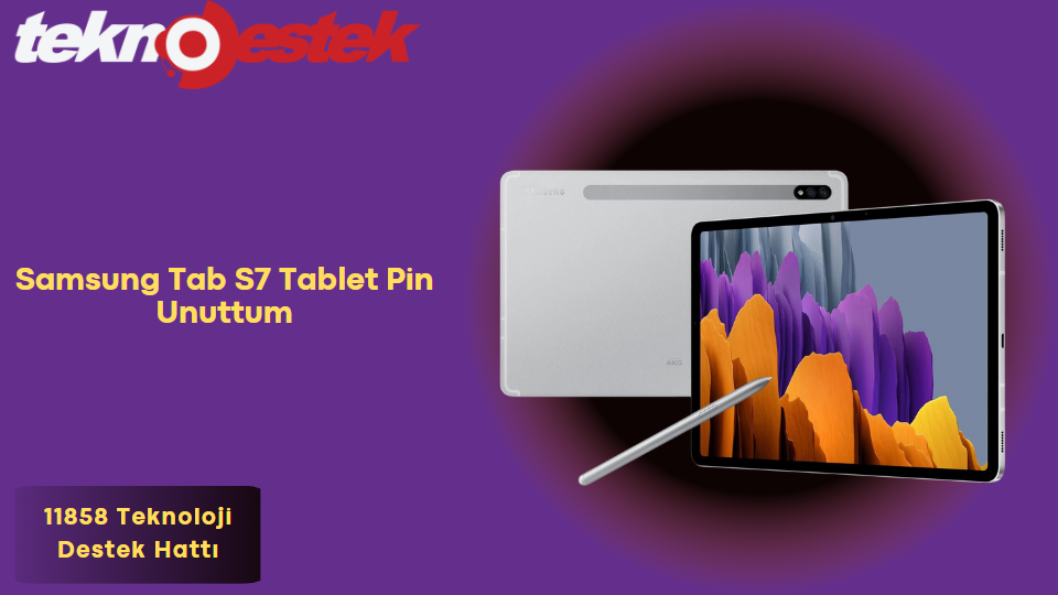 Samsung Tab S7 Tablet Pin Unuttum Pin Unuttum tablet kurtarma