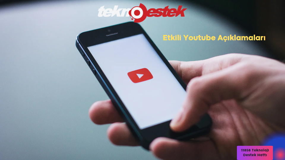 Etkili Youtube Açıklamaları Youtube Açıklamaları