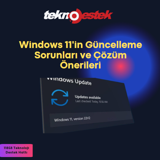 Windows 11'in Güncelleme Sorunları ve Çözüm Önerileri