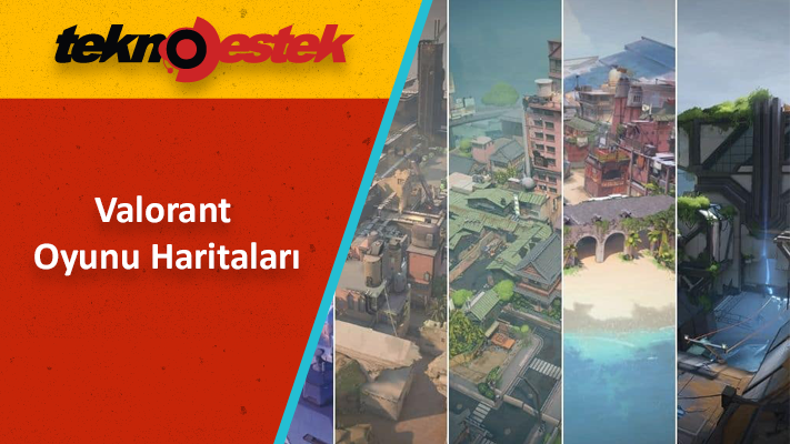 Valorant Oyunu Haritalari - Valorant Oyunu Haritaları 2023
