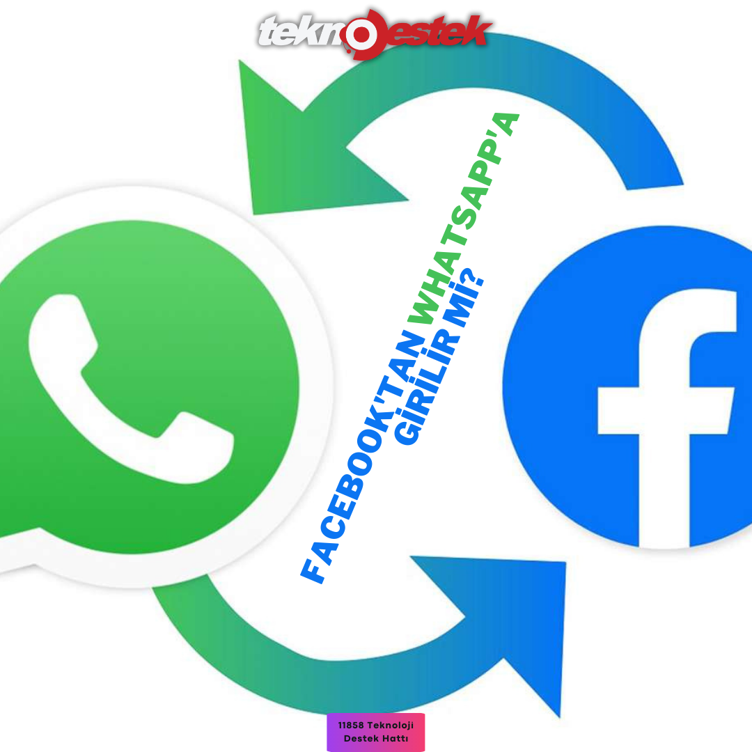 Facebook’ tan Whatsapp’ a Girilir Mi?