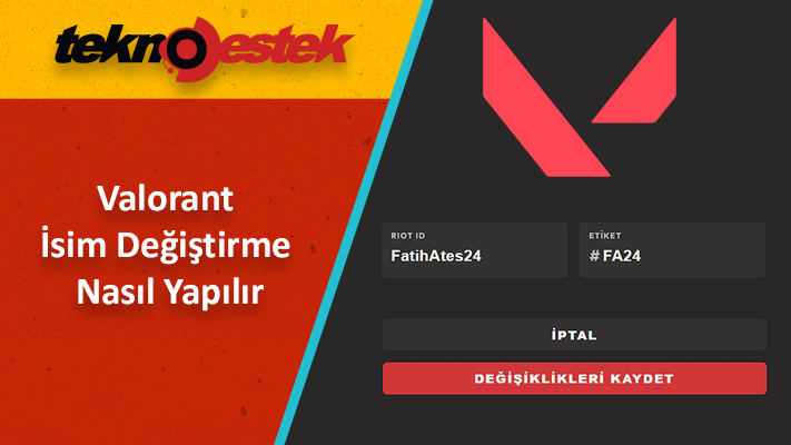 Valorant Isim Degistirme Nasil Yapilir - Valorant İsim Değiştirme Nasıl Yapılır