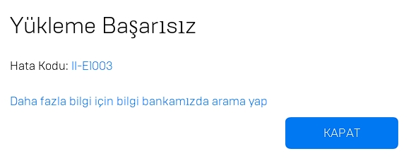 Yükleme Başarısız Hata Kodu II-E1003