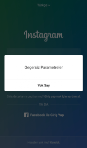 İnstagram Geçersiz Parametreler Nedir ve nasıl giderilir