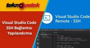 Visual Studio Code SSH Bağlantısı