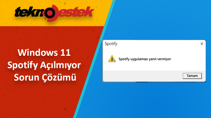 Windows 11 Spotify Açılmıyor Sorun Çözümü Spotify Açılmıyor Sorun Çözümü