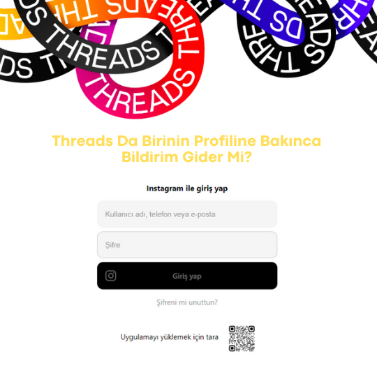 Threads Da Birinin Profiline Bakınca Bildirim Gider Mi adım adım inceleme