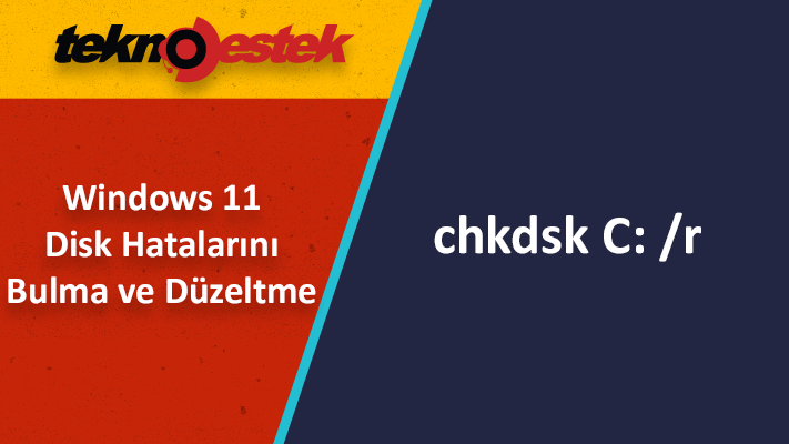 Windows 11 Disk Hatalarını Bulma ve Düzeltme Windows'de 11 Disk Hatalarını Bulma ve Düzeltme