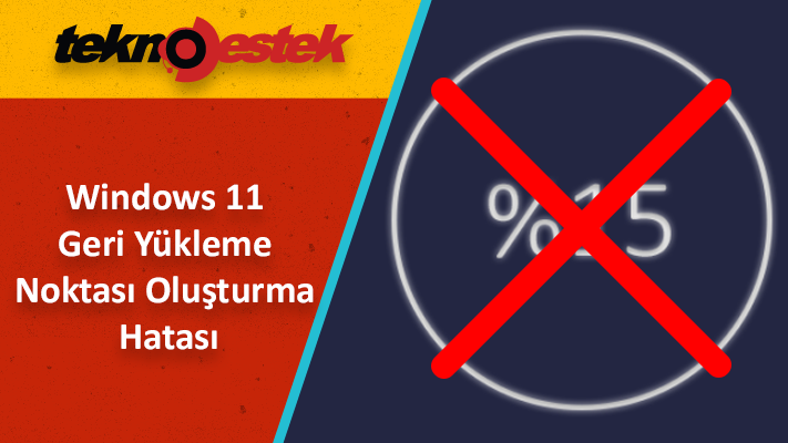 Geri Yükleme Noktası Oluşturma Hatası Çözümü