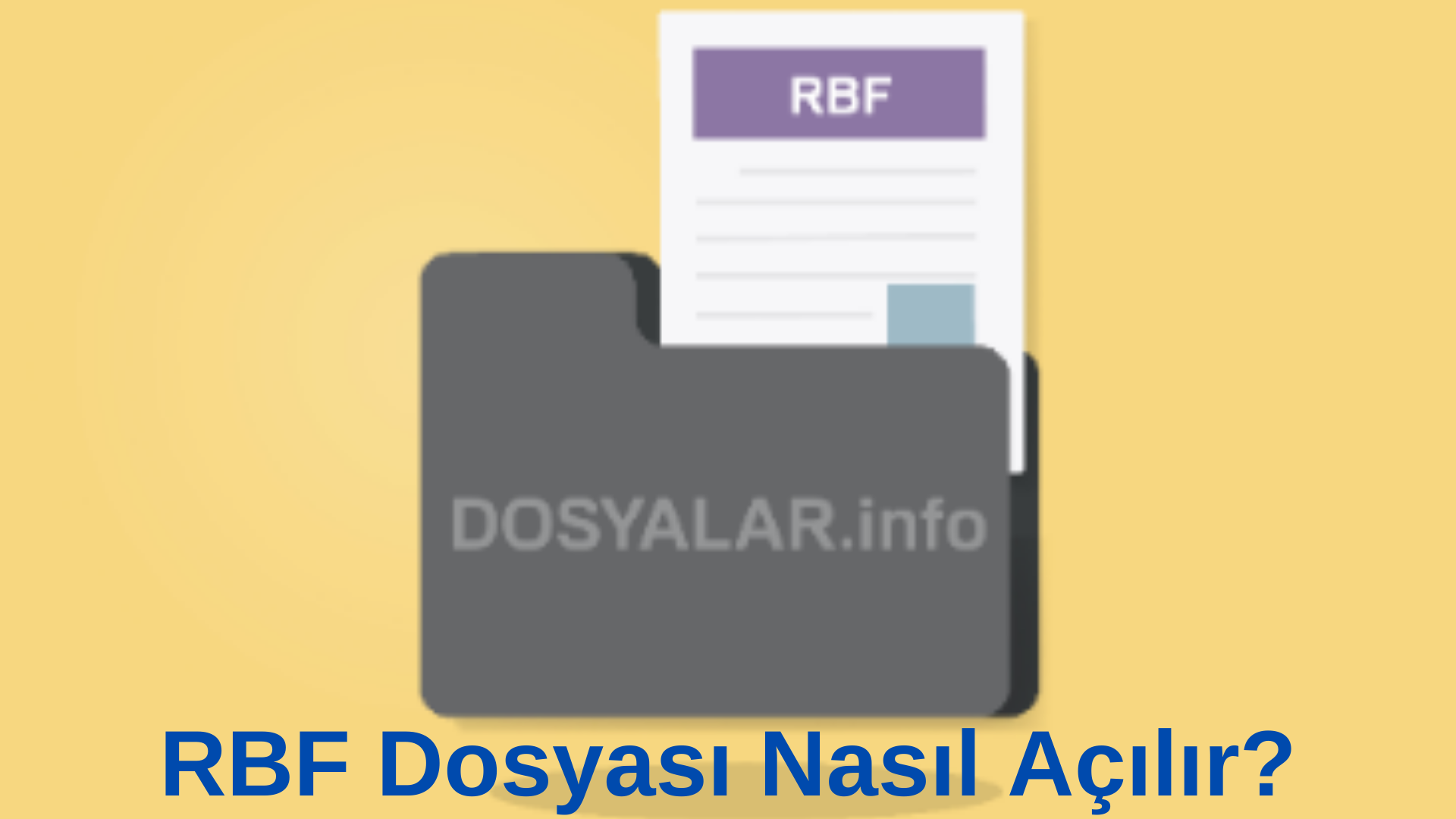 RBF Dosyası Nasıl Açılır RBF Dosyası Nasıl Açılır İşlem Adımlarını İnceleyelim