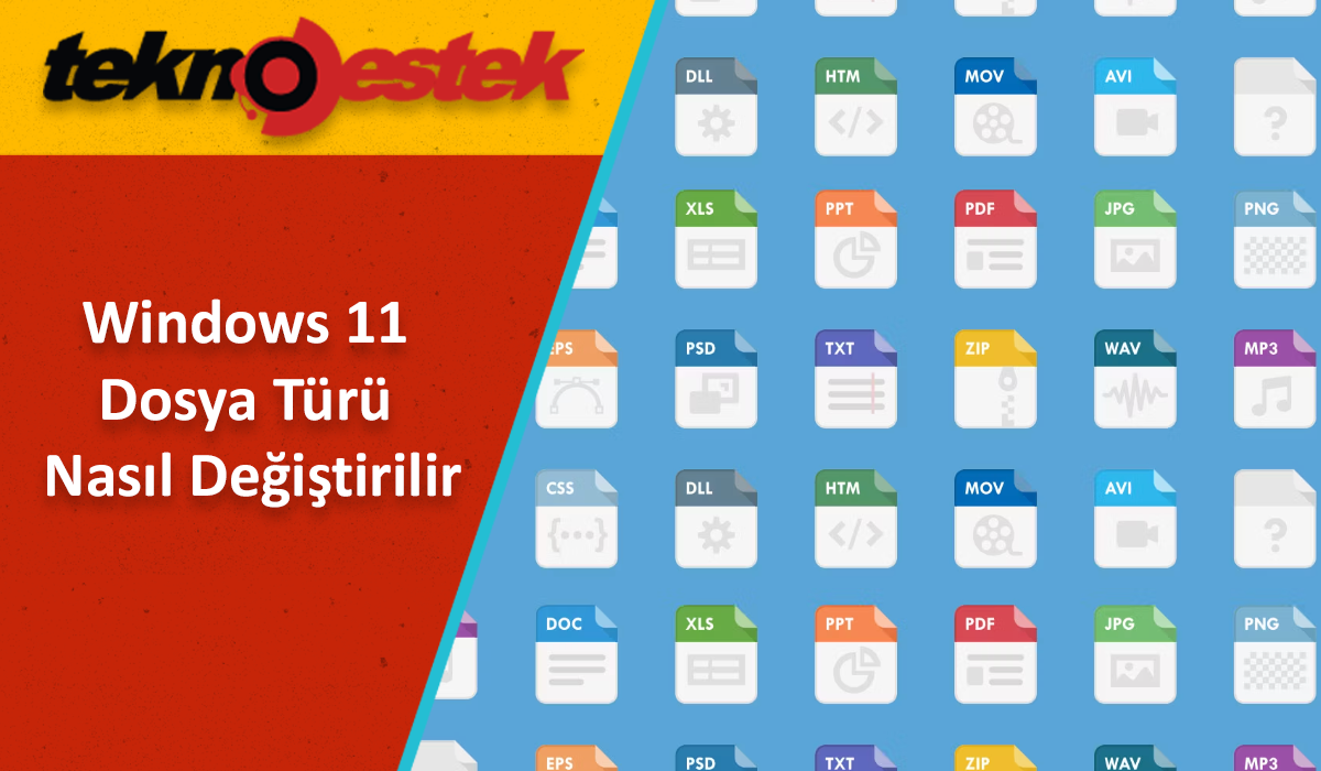 Dosya Türü Nasıl Değiştirilir