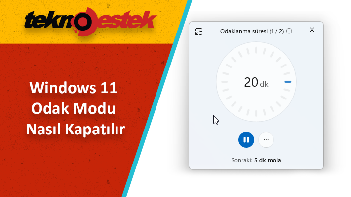 Odak Modu Nasıl Kapatılır