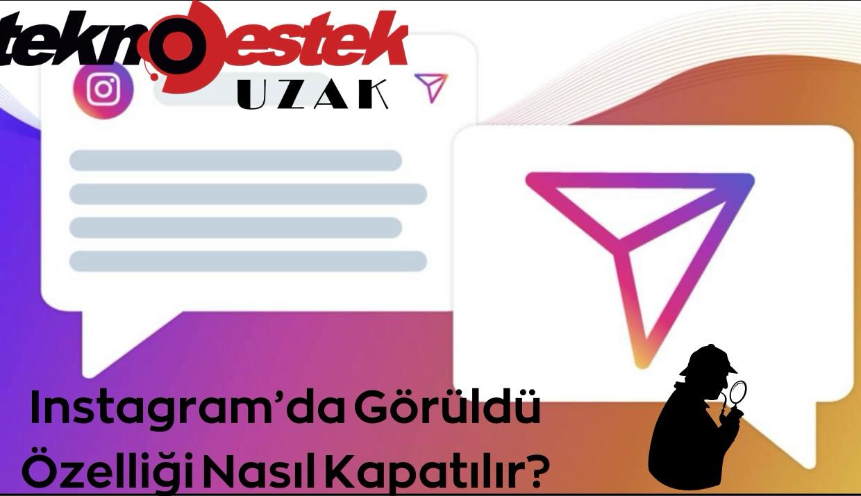 WhatsApp Image 2024 03 07 at 08.40.13 - Instagram'da Görüldü Özelliği Nasıl Kapatılır?