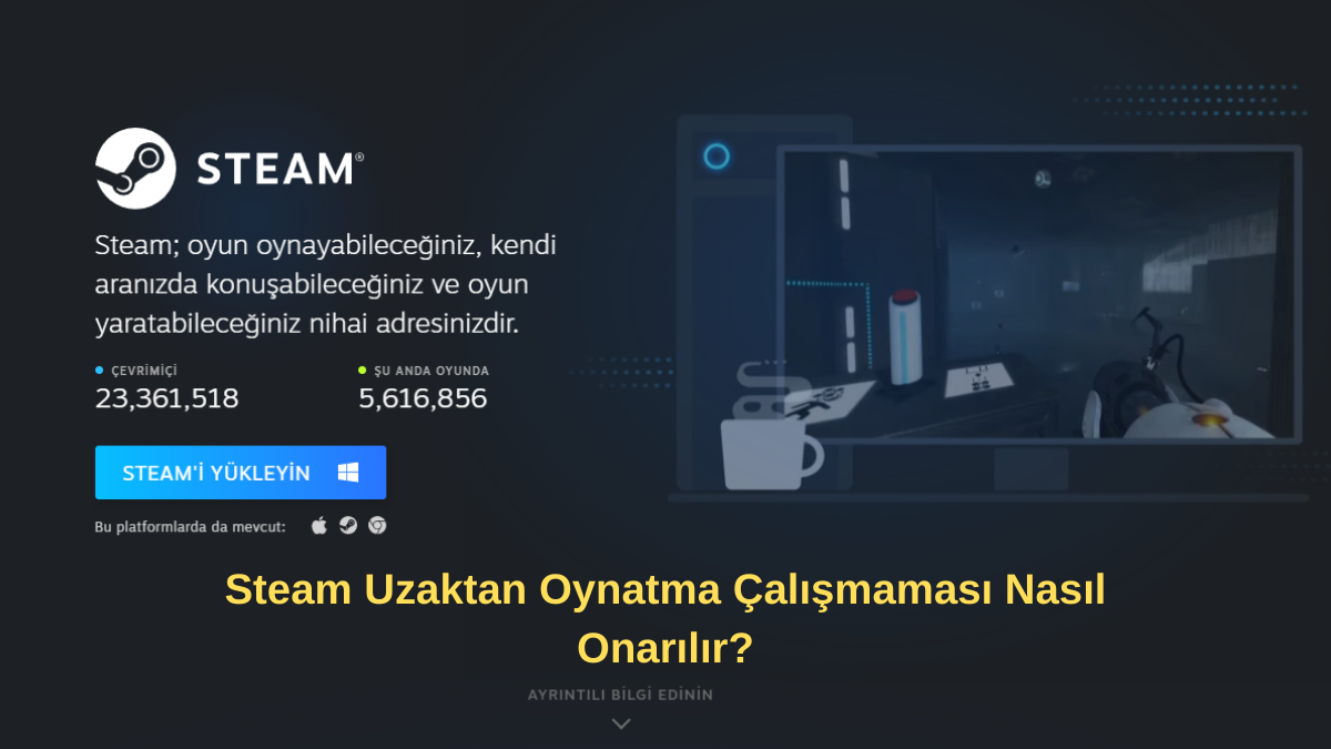 Steam Uzaktan Çalışmıyor