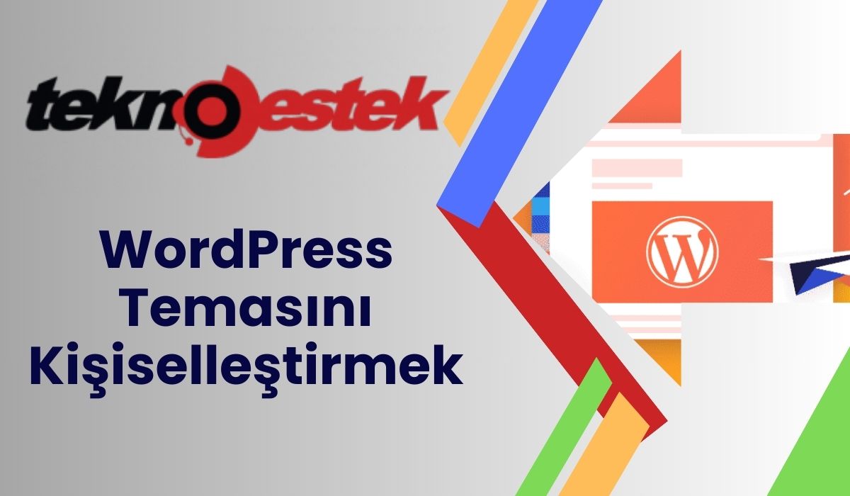 WordPress Temasını Kişiselleştirmek